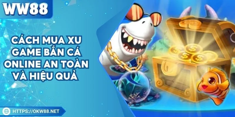 cach-mua-xu-game-ban-ca-online